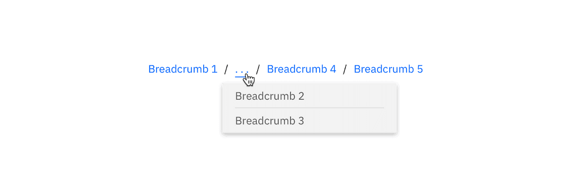 Example of a truncated Breadcrumb utilizing an ellipse with an Overflow Menu. Example of a truncated Breadcrumb utilizing an ellipse with an Overflow Menu.